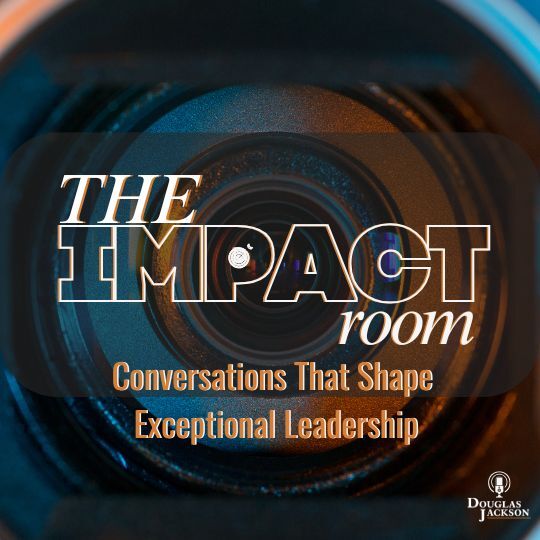 The Impact Room — Douglas Jackson podcast